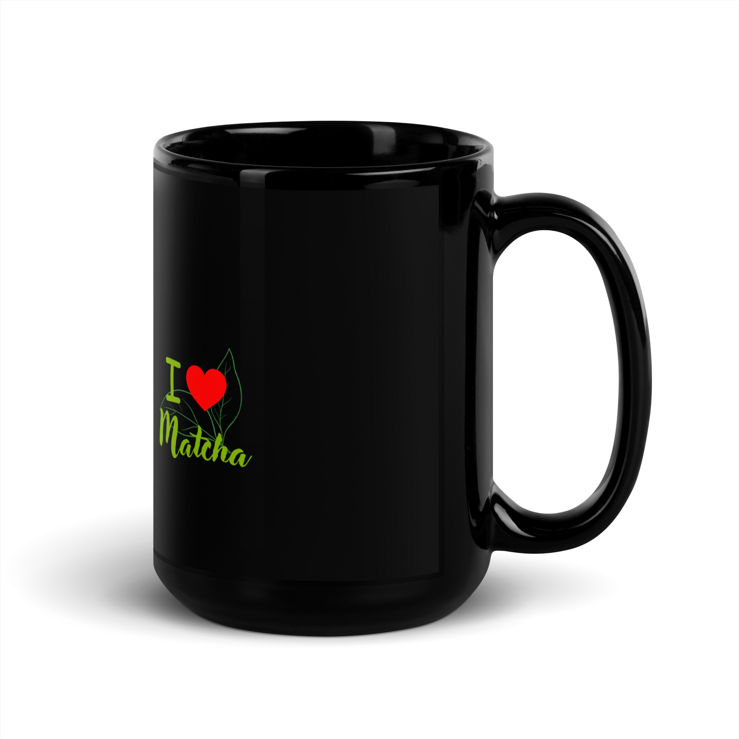Schwarze glänzende Tasse - I Love Matcha