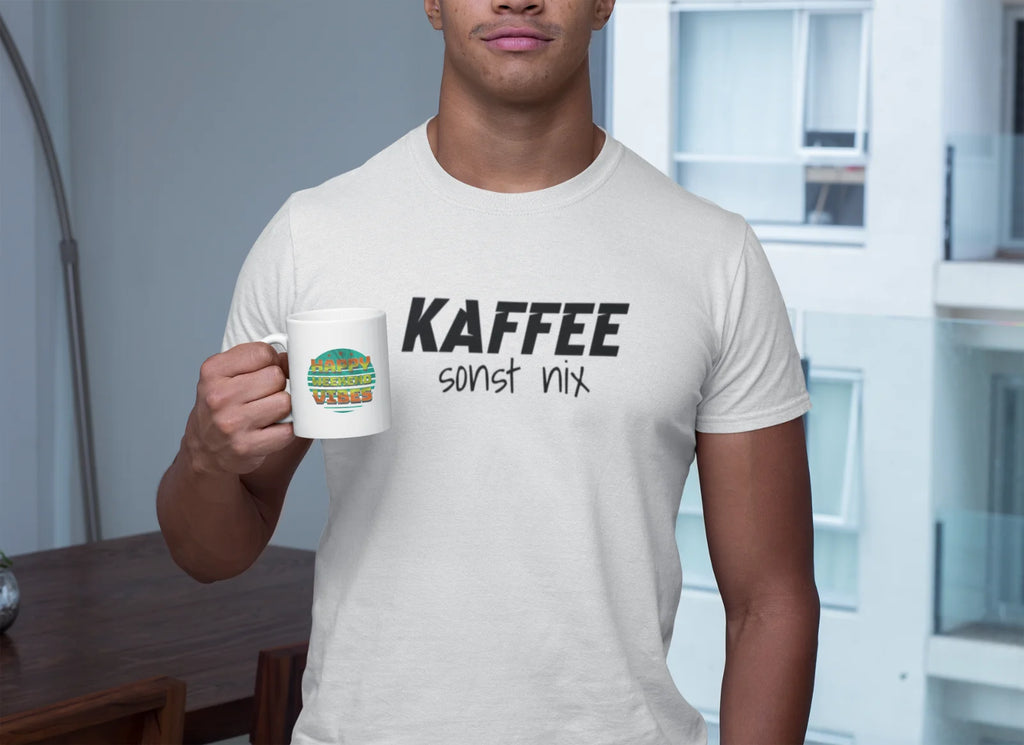 Kaffee sonst nix T-Shirt, Coffee Liebhaber